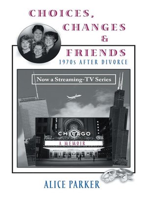 cover image of Choices, Changes & Friends